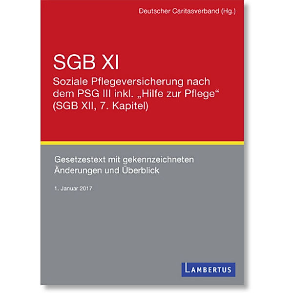 SGB XI - Soziale Pflegeversicherung mit eingearbeitetem PSG II und III inkl. Hilfe zur Pflege (SGB XII, 7. Kapitel)