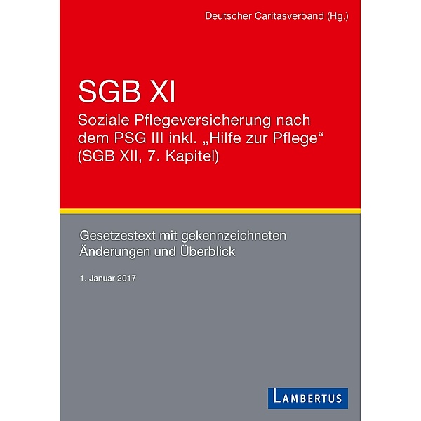 SGB XI - Soziale Pflegeversicherung mit eingearbeitetem PSG III inkl. Hilfe zur Pflege (SGB XII, 7. Kapitel)