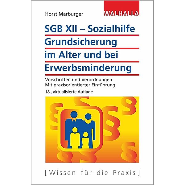 SGB XII - Sozialhilfe: Grundsicherung im Alter und bei Erwerbsminderung, Horst Marburger