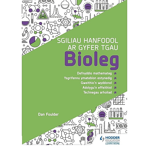 Sgiliau Hanfodol ar gyfer TGAU Bioleg (Essential Skills for GCSE Biology: Welsh-language edition), Dan Foulder