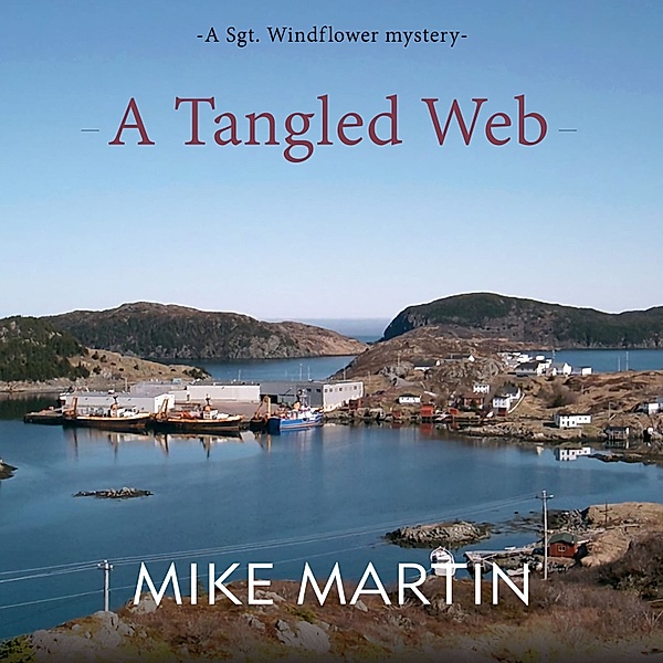 Sgt. Windflower Mystery series - 6 - A Tangled Web, Mike Martin