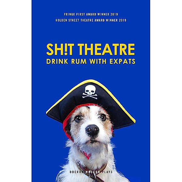 Sh!t Theatre Drink Rum with Expats / Oberon Modern Plays, Sh!t Theatre