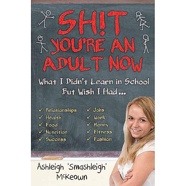 Sh!t - You're an Adult Now, Ashleigh McKeown