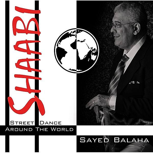 Shaabi-Street Dance Around The World, Sayed Balaha
