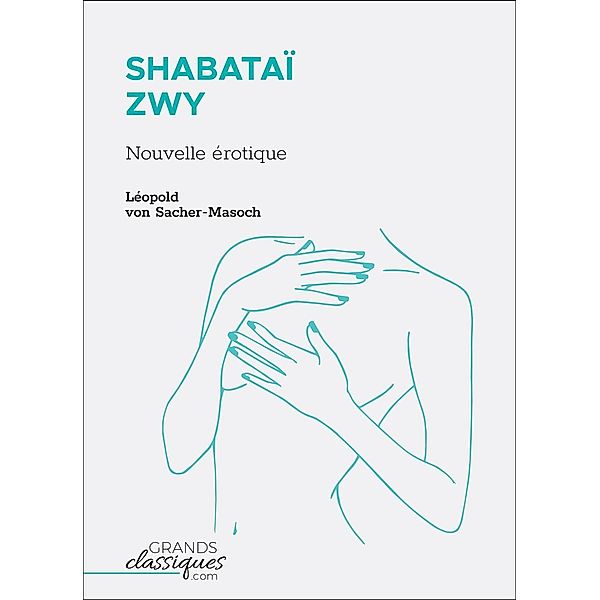 Shabataï ZWY, Léopold von Sacher-Masoch