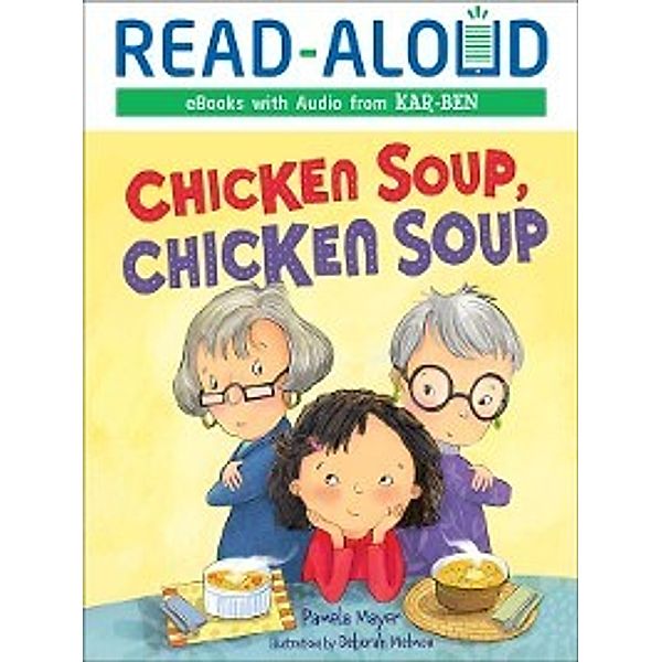 Shabbat: Chicken Soup, Chicken Soup, Pamela Mayer