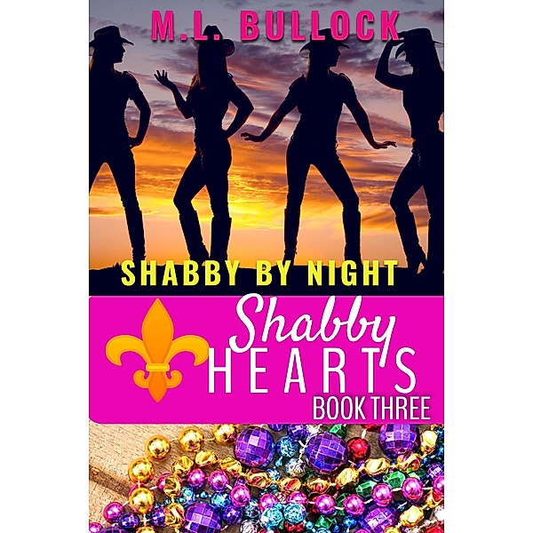 Shabby By Night (Shabby Hearts, #3) / Shabby Hearts, M. L. Bullock