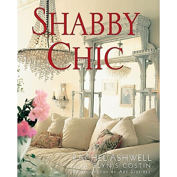Shabby Chic, Rachel Ashwell