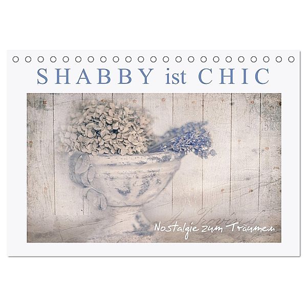 Shabby ist Chic (Tischkalender 2024 DIN A5 quer), CALVENDO Monatskalender, Monika Felber