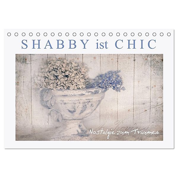Shabby ist Chic (Tischkalender 2025 DIN A5 quer), CALVENDO Monatskalender, Calvendo, Monika Felber