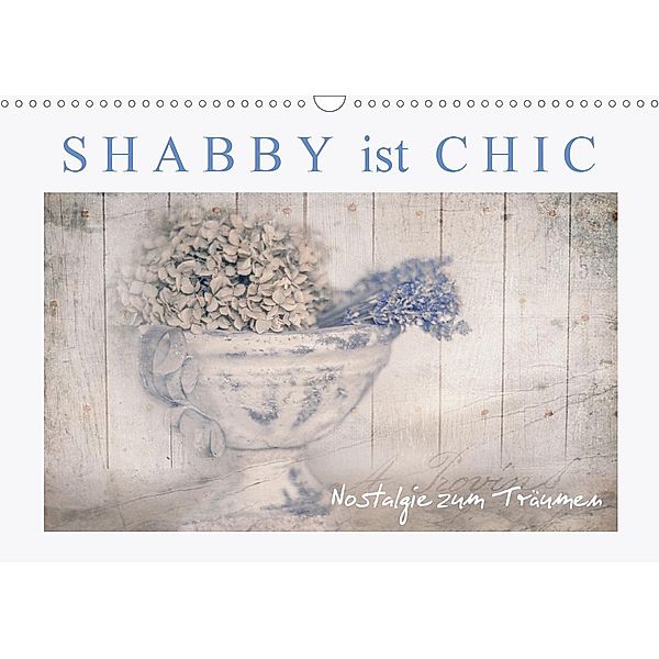 Shabby ist Chic (Wandkalender 2020 DIN A3 quer), Monika Felber