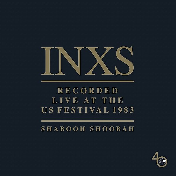 Shabooh Shoobah (Recorded Live At The US Festival 1983), Inxs