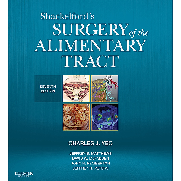 Shackelford's Surgery of the Alimentary Tract E-Book, Charles J. Yeo, John H. Pemberton, Jeffrey B. Matthews, Jeffrey H. Peters, David W McFadden