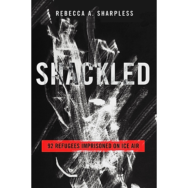 Shackled, Rebecca A. Sharpless