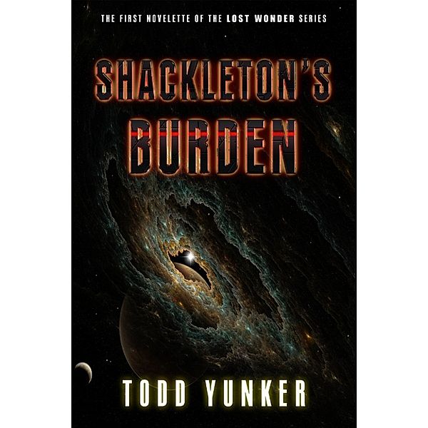 Shackleton's Burden, Todd Yunker