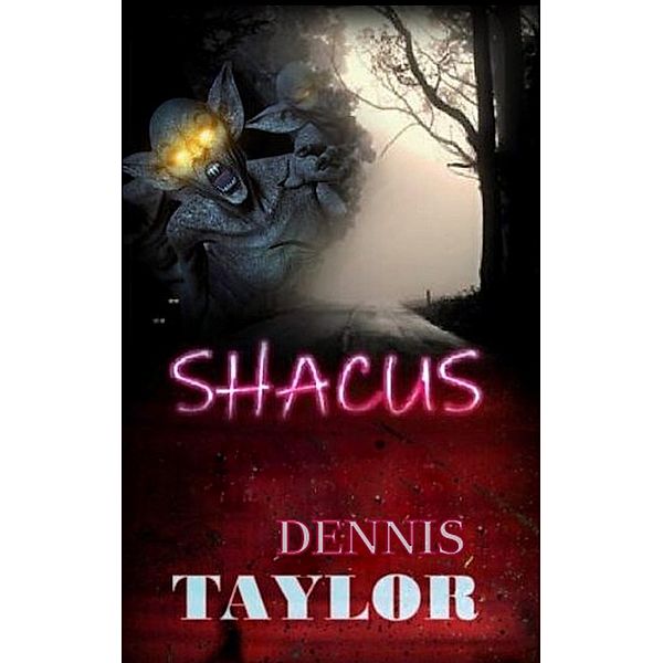 Shacus, Dennis Taylor