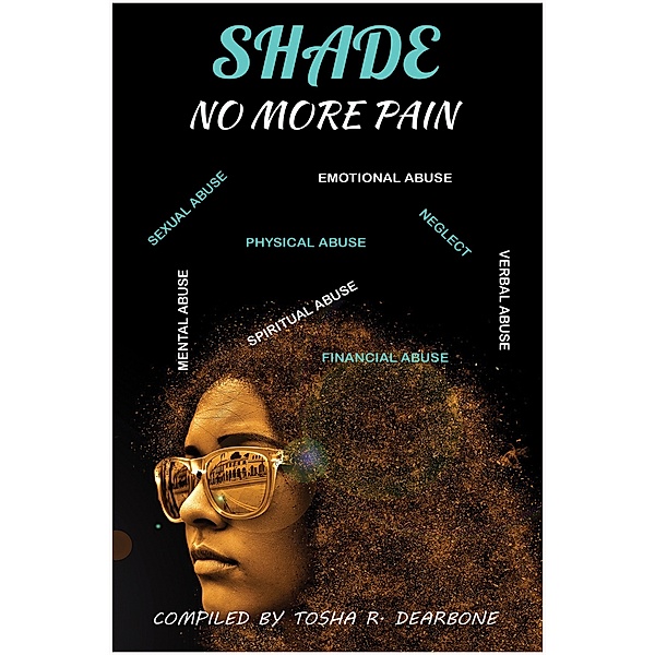 Shade: No More Pain, Tosha Dearbone