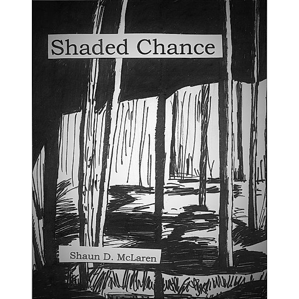 Shaded Chance, Shaun McLaren