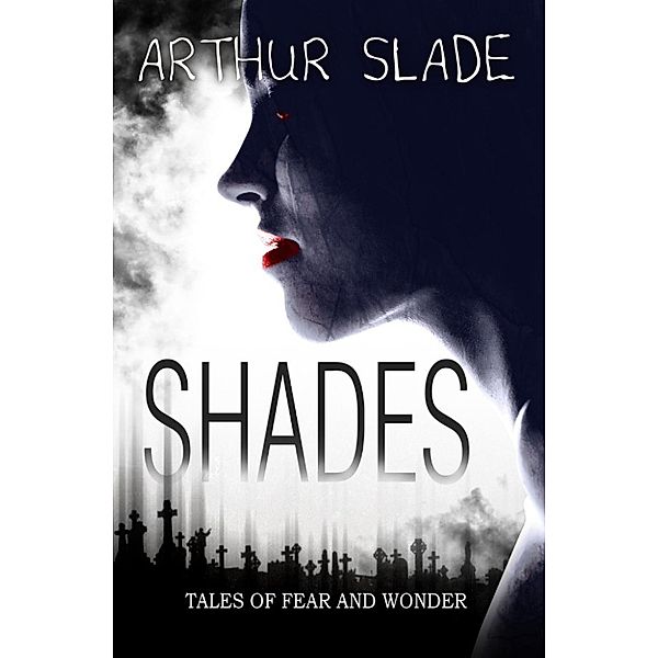 Shades, Arthur Slade