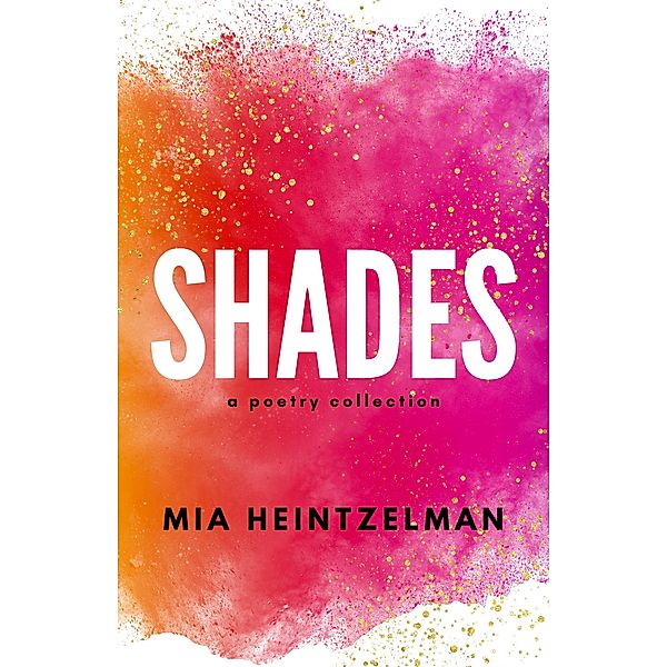 Shades, Mia Heintzelman