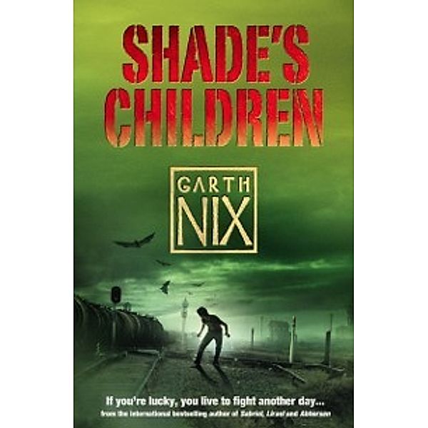 Shade's Children, Garth Nix
