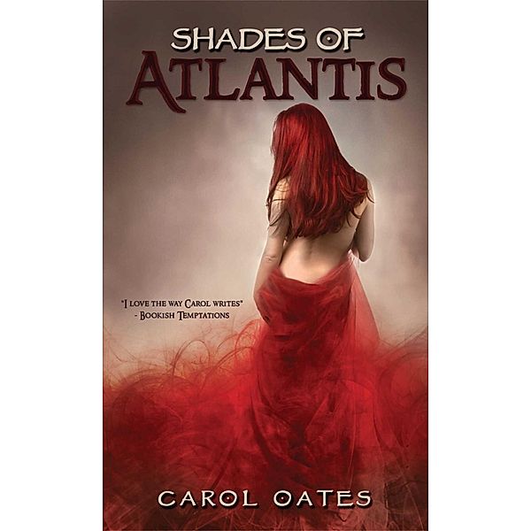 Shades of Atlantis, Carol Oates