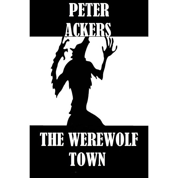 Shades Of Blood #3: The Werewolf Town, Peter Ackers