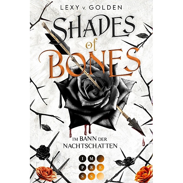 Shades of Bones. Im Bann der Nachtschatten / Scepter of Blood Bd.2, Lexy v. Golden