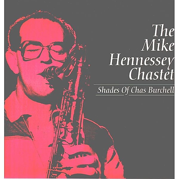 Shades Of Chas Burchell (Vinyl), Mike Chastet Hennessey