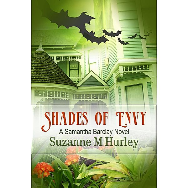 Shades of Envy (Samantha Barclay Mystery, #4) / Samantha Barclay Mystery, Suzanne M. Hurley