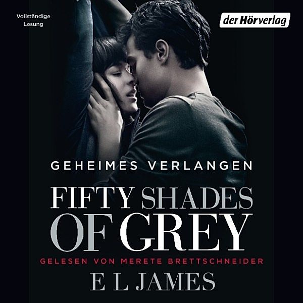 Shades of Grey Trilogie - 1 - Geheimes Verlangen, E L James
