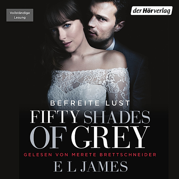 Shades of Grey Trilogie - 3 - Befreite Lust, E L James
