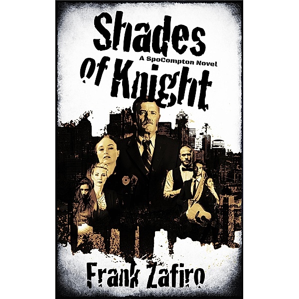 Shades of Knight (SpoCompton, #5) / SpoCompton, Frank Zafiro