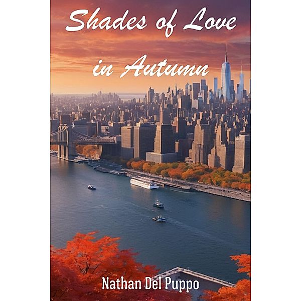 Shades of Love in Autumn, Nathan Del Puppo