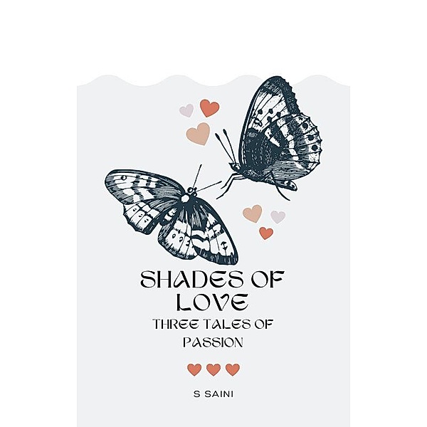 Shades of Love: Three Tales of Passion, S. Saini
