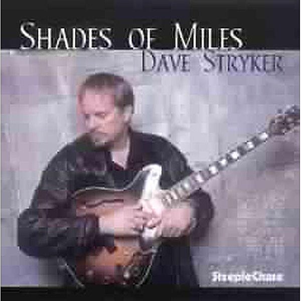 Shades Of Miles, Dave Stryker