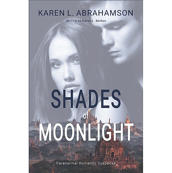 Shades of Moonlight, Karen L. Abrahamson, Karen L. Mckee