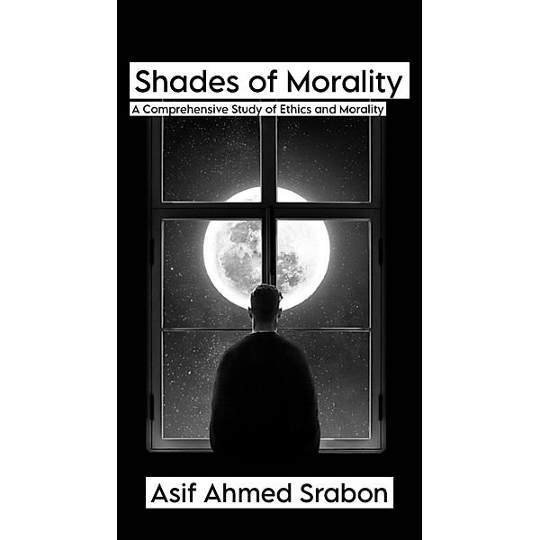 Shades of Morality, Asif Ahmed Srabon