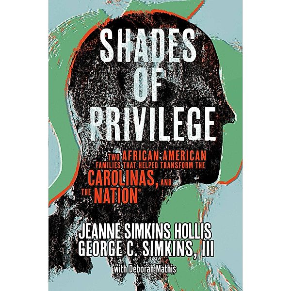 Shades of Privilege, Jeanne Simkins Hollis, Deborah Mathis, George Simkins