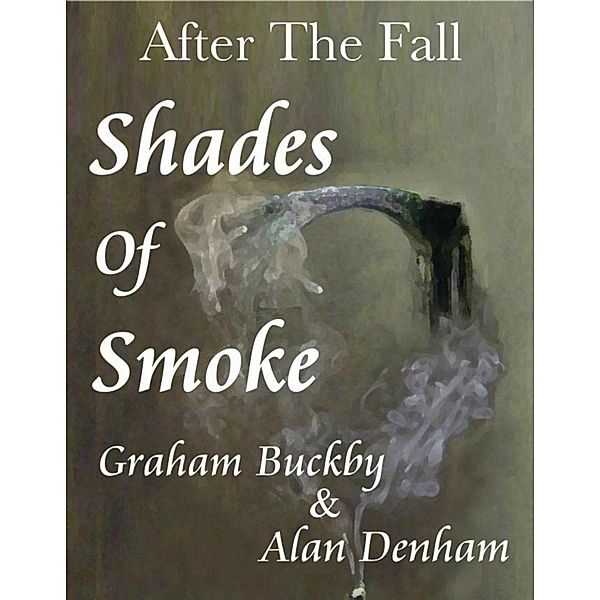 Shades Of Smoke / Graham Buckby, Graham Buckby
