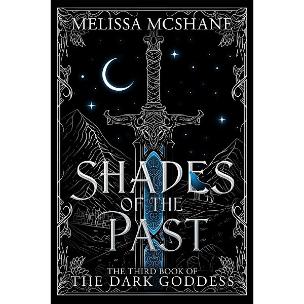 Shades of the Past (The Books of the Dark Goddess, #3) / The Books of the Dark Goddess, Melissa McShane