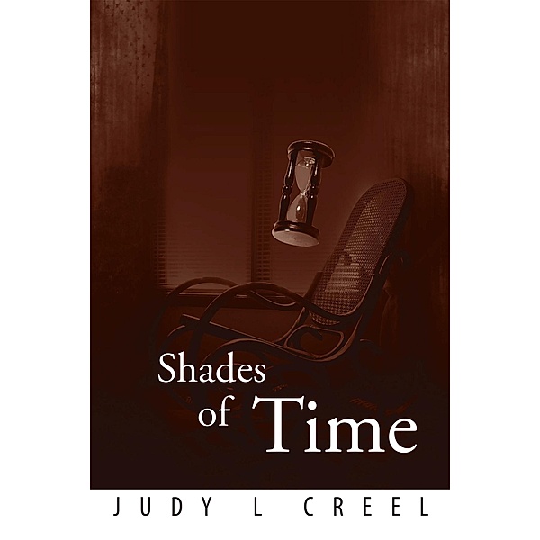 Shades of Time, Judy L Creel
