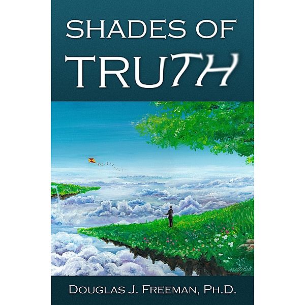 Shades of Truth, Douglas J. Freeman