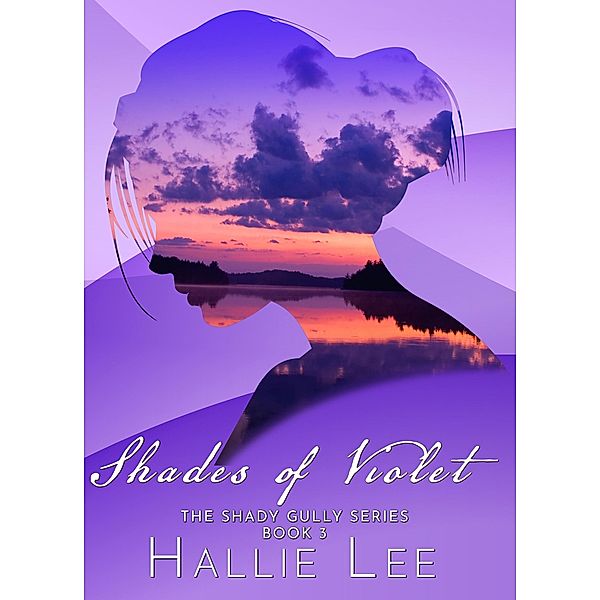 Shades of Violet (The Shady Gully Series, #3) / The Shady Gully Series, Hallie Lee
