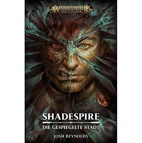 Shadespire: Die Gespiegelte Stadt / Warhammer Age of Sigmar, Josh Reynolds