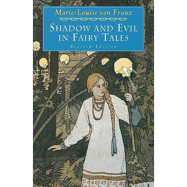 Shadow and Evil in Fairy Tales / C. G. Jung Foundation Books Series, Marie-Louise von Franz