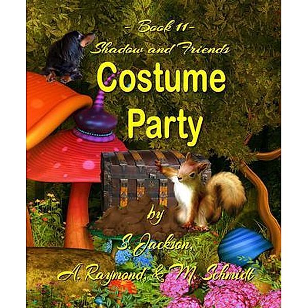 Shadow and Friends  Costume Party / Shadow and Friends Bd.11, S. Jackson, A. Raymond