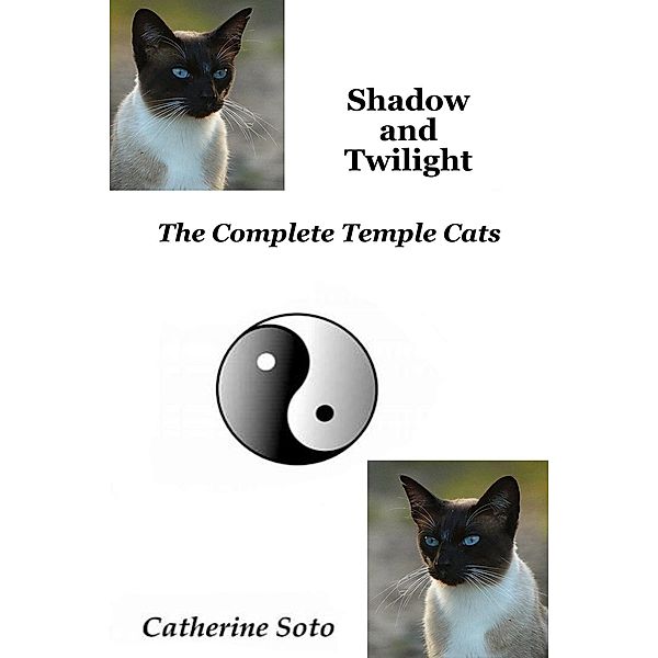 Shadow and Twilight (Temple Cats) / Temple Cats, Catherine Soto