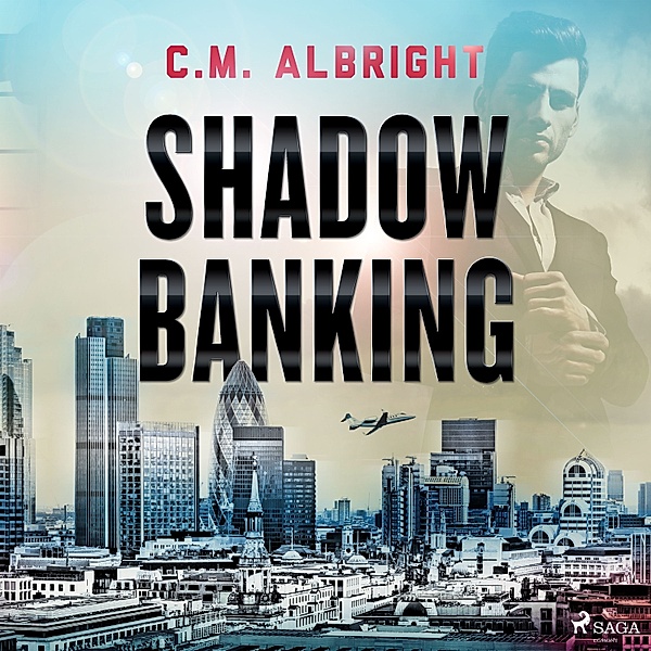 Shadow Banking, C. M. Albright
