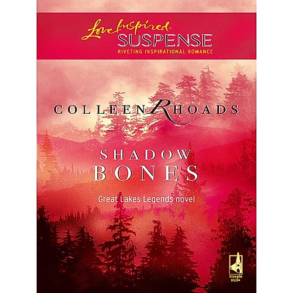 Shadow Bones (Mills & Boon Love Inspired) (Great Lakes Legends, Book 2), Colleen Rhoads